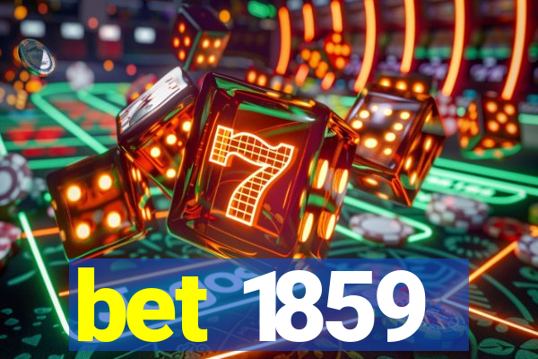 bet 1859